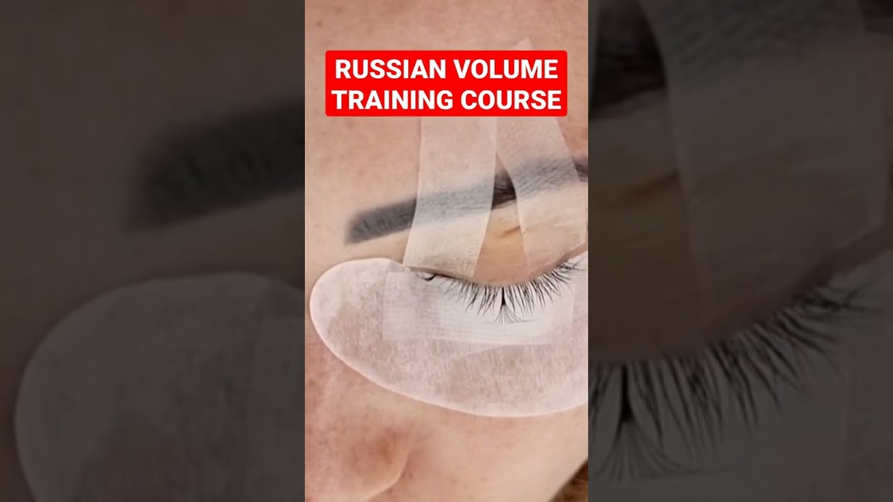 RUSSIAN VOLUME TRAINING COURSE EYELASH EXTENSIONS