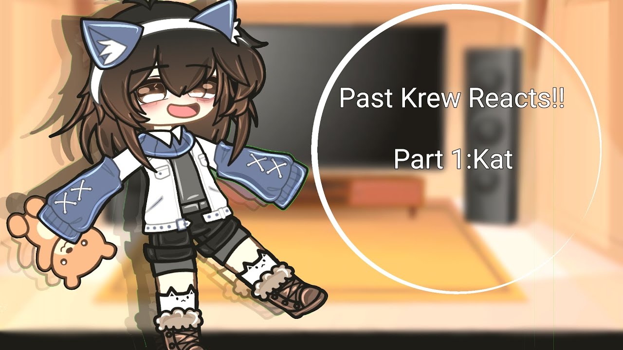|| ◇ Past Krew React To Their Future ◇ || ◇ 1/5:Kat ◇ || ◇ ItsFunneh ◇ || ◇ Gacha Nox\GCRV ◇ ||