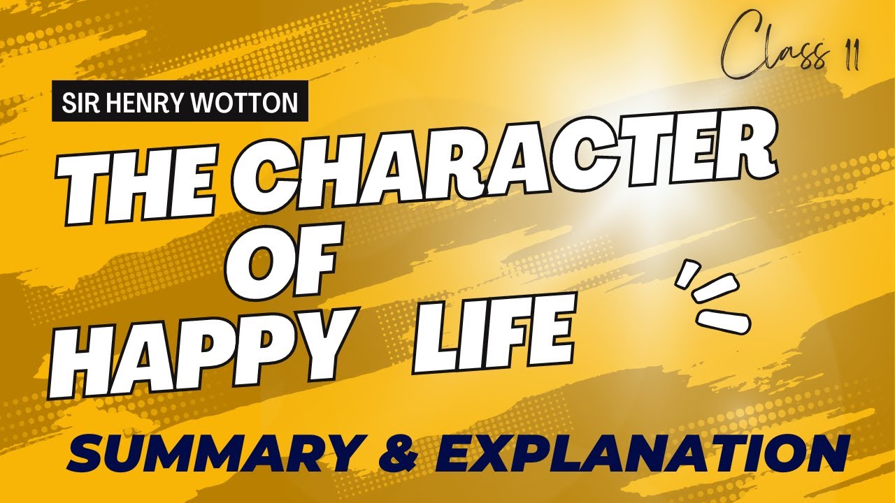The Character of Happy Life CLASS 11 Complete Lecture