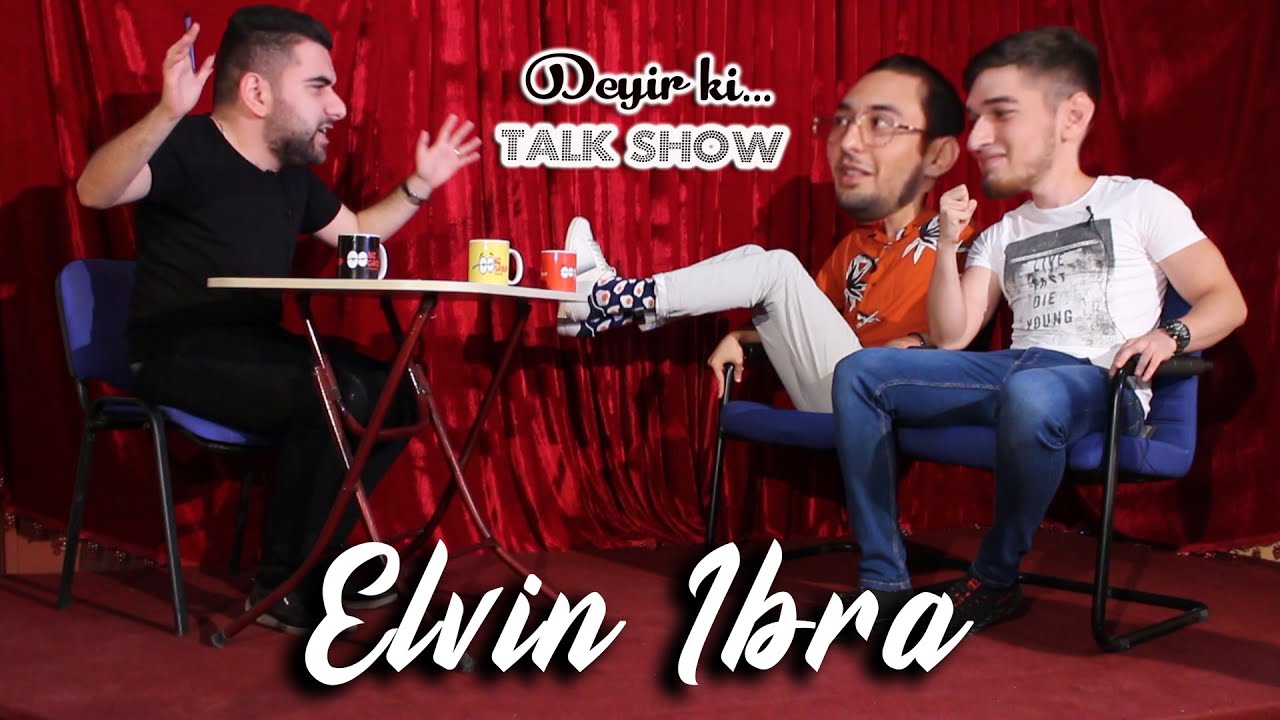 Elvin İbra Mehdi Sadiq İlə Deyirki Talkshow