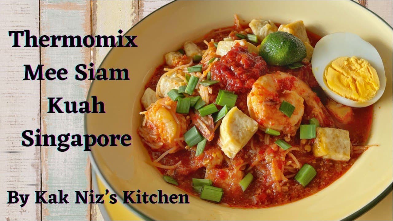 Thermomix Mee Siam Kuah Singapore I Mee Siam with Gravy