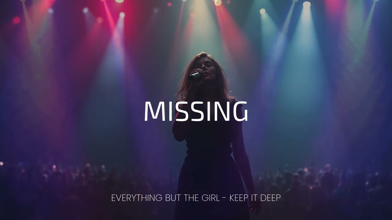 Everything But The Girl - Missing // MELODIC HOUSE  [BEST REMAKE]