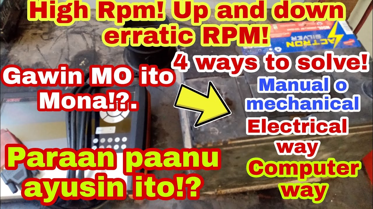 Mataas RPM, taas at baba Rpm, erratic movement, 4 na Paraan Para maayos, ito gawin MO Mona...