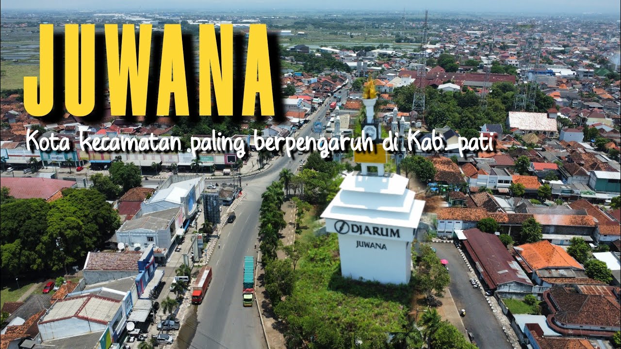 JUWANA‼️Kota kecamatan paling berpengaruh di kabupaten Pati