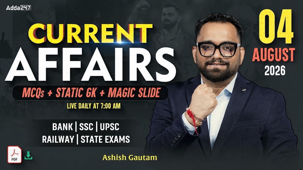 Current Affairs Today | 4 August 2026 | Daily Current Affairs | By Ashish Gautam