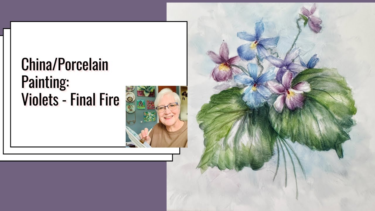 Porcelain/China Painting:  EASY Violets - Final Fire