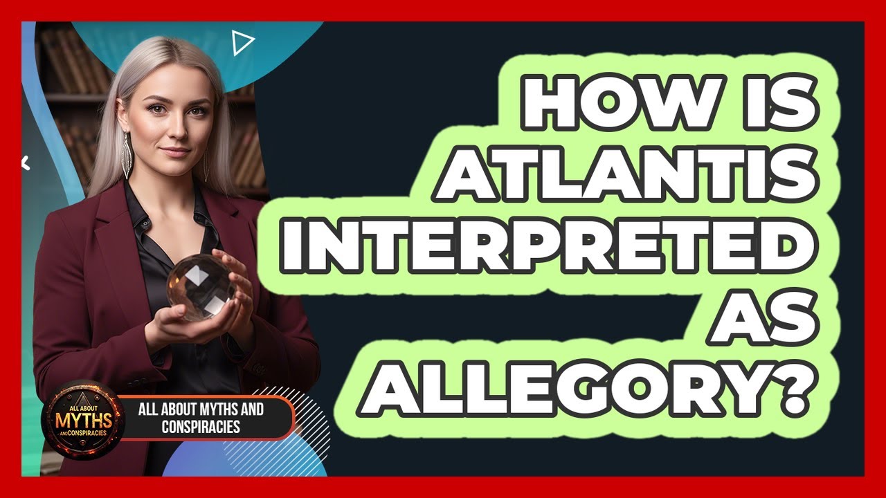 How Is Atlantis Interpreted As Allegory?