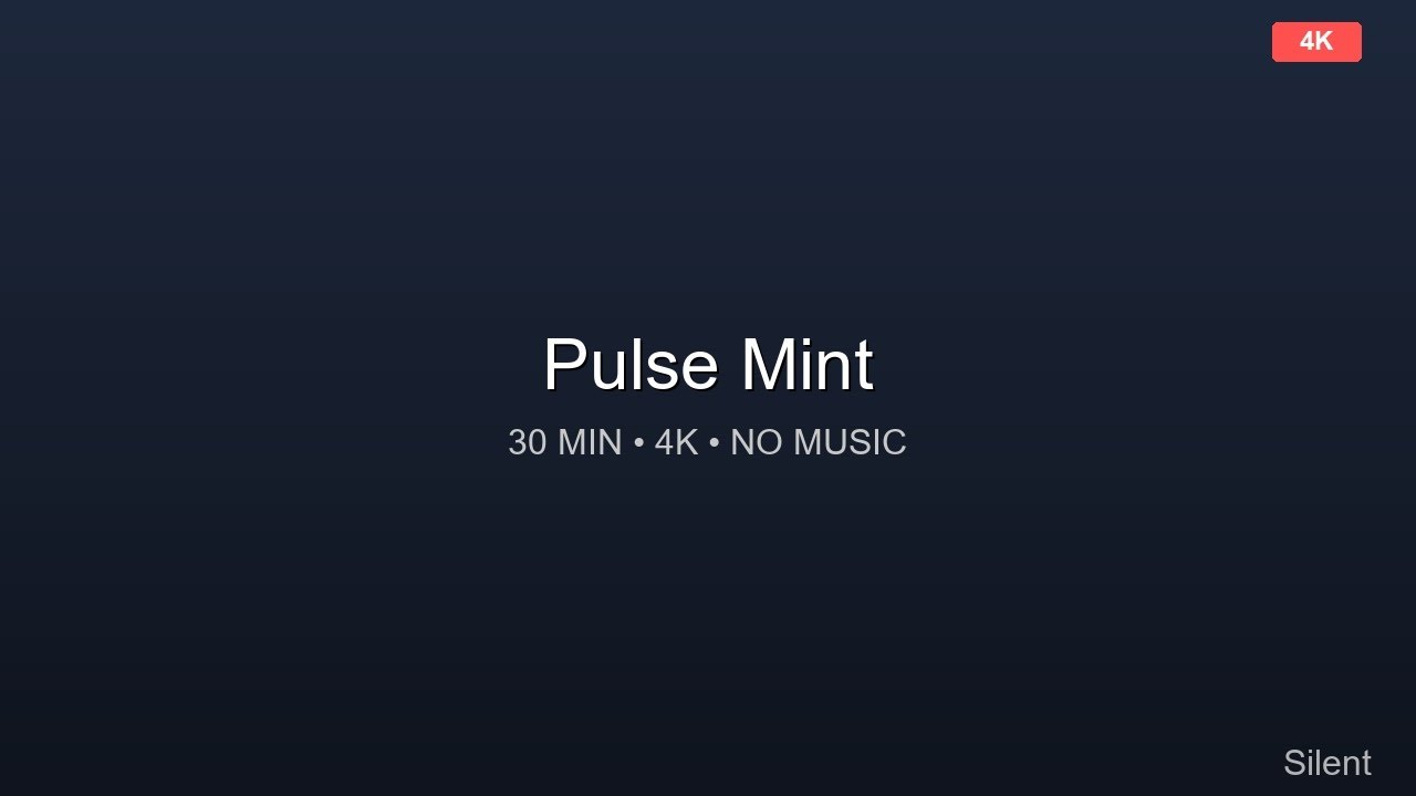 Pulse Mint 🌟 30 Minutes 4K Relaxing Ambient Video No Music, Pure Visual Relaxation