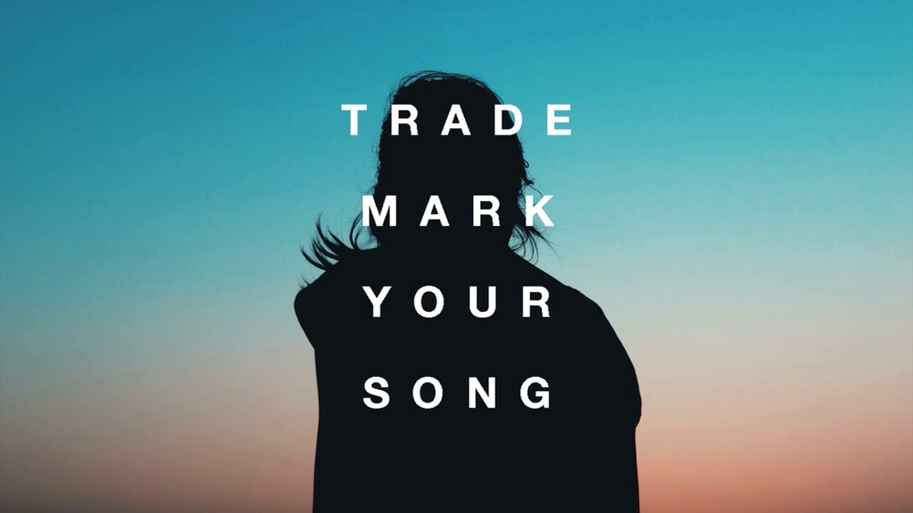 Trademark - Your Song (Clean Bandit x Zara Larsson x Galantis x Hook N Sling x BRKLYN)