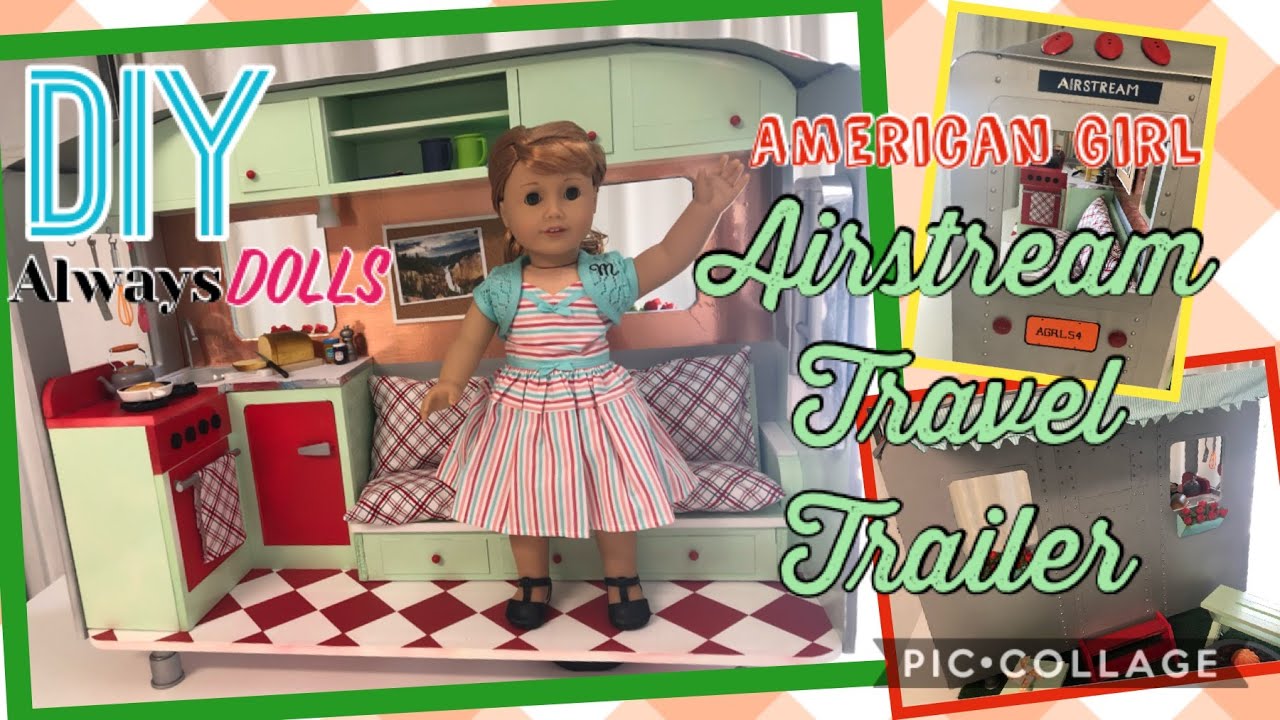 DIY - American Girl - Maryellen's Airstream Travel Trailer/Camper