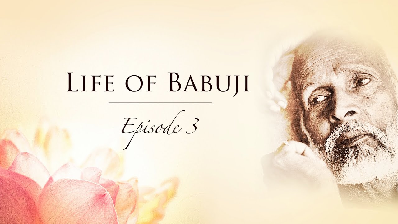 Life of Babuji | Episode 3 | Shri Ram Chandra Mission | Heartfulness