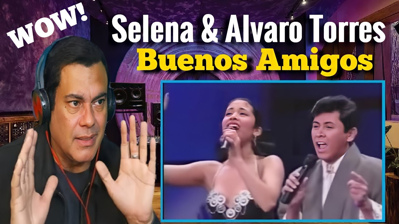 Alvaro Torres & Selena Quintanilla ( Buenos Amigos) REACTION