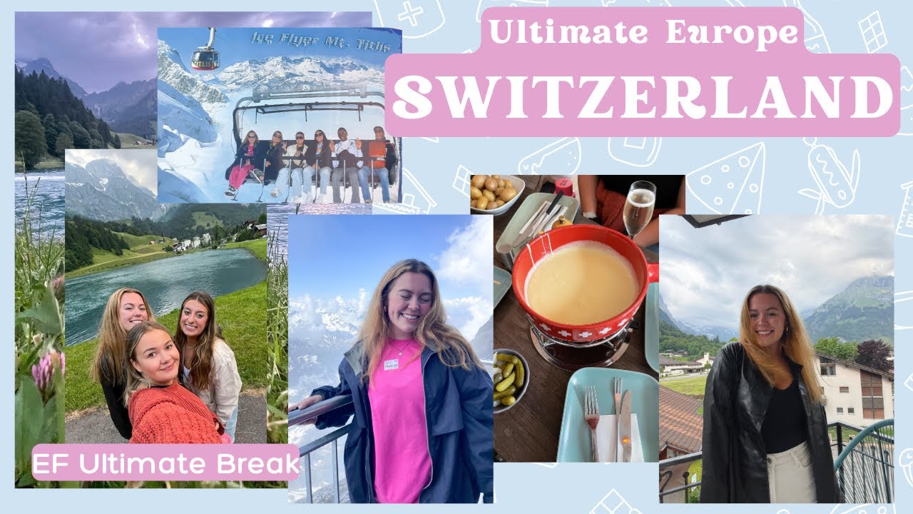 Ef Ultimate Break - Ultimate Europe: SWITZERLAND