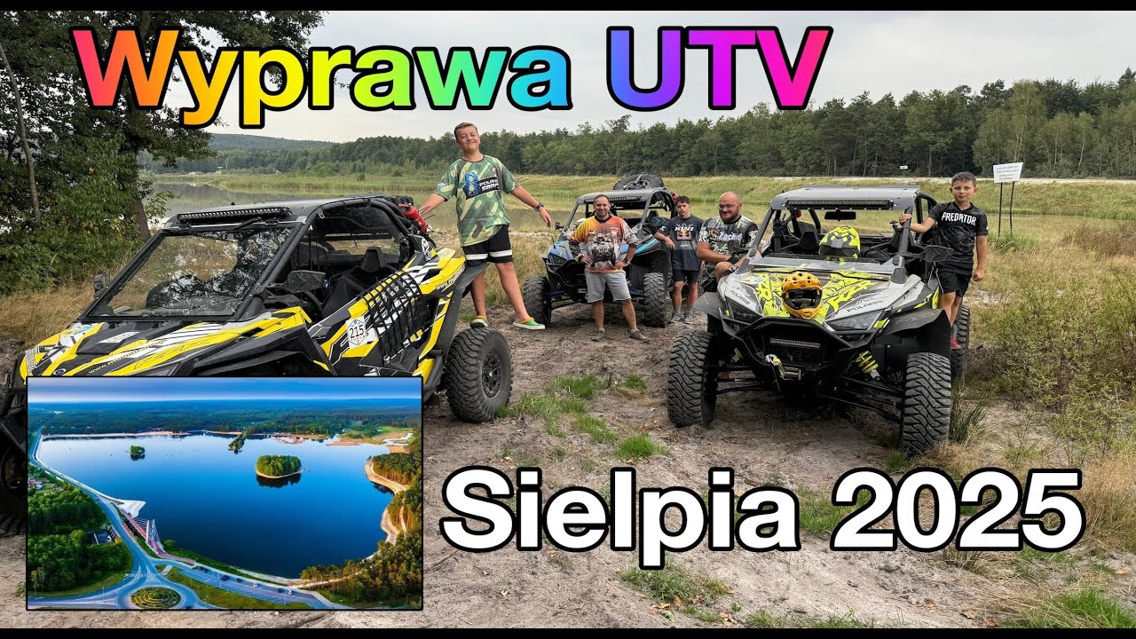 Sielpia Wielka 2025. Wyprawa UTV. Rodzinnie i na wesoło !!!
