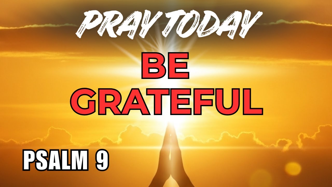 This POWERFUL PSALM completely changes YOUR TRUST in GOD | Morning prayer with Psalm 9