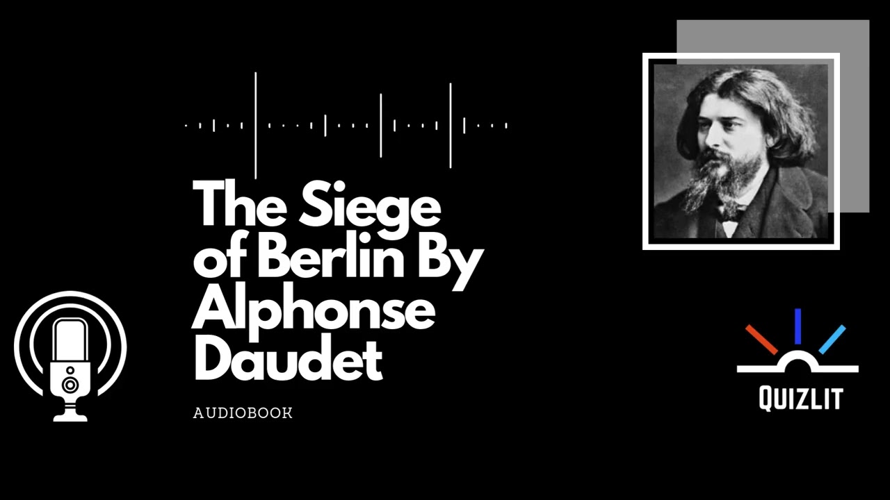 The Siege of Berlin by Alphonse Daudet - Classic Short Story - Full Audiobook