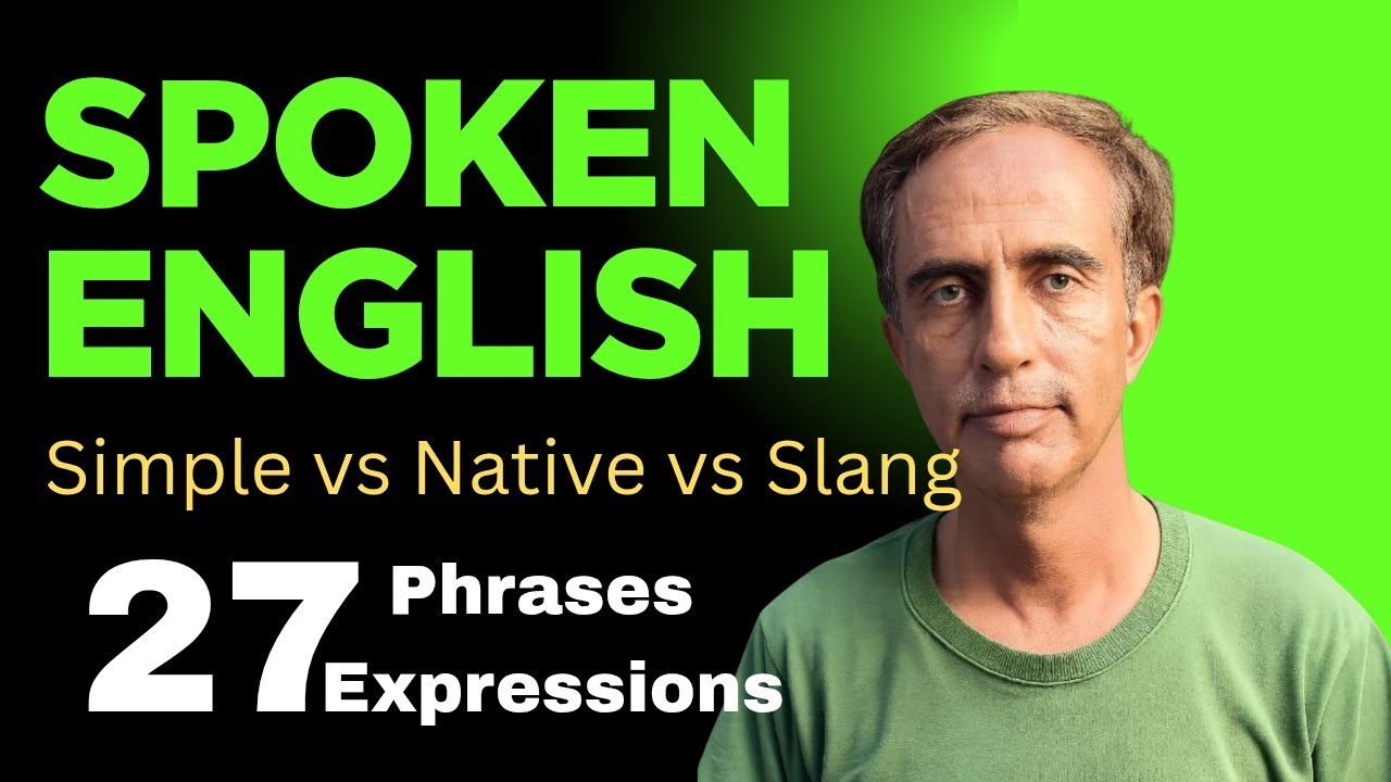 Simple vs Native vs Slang: 27 English Phrases 