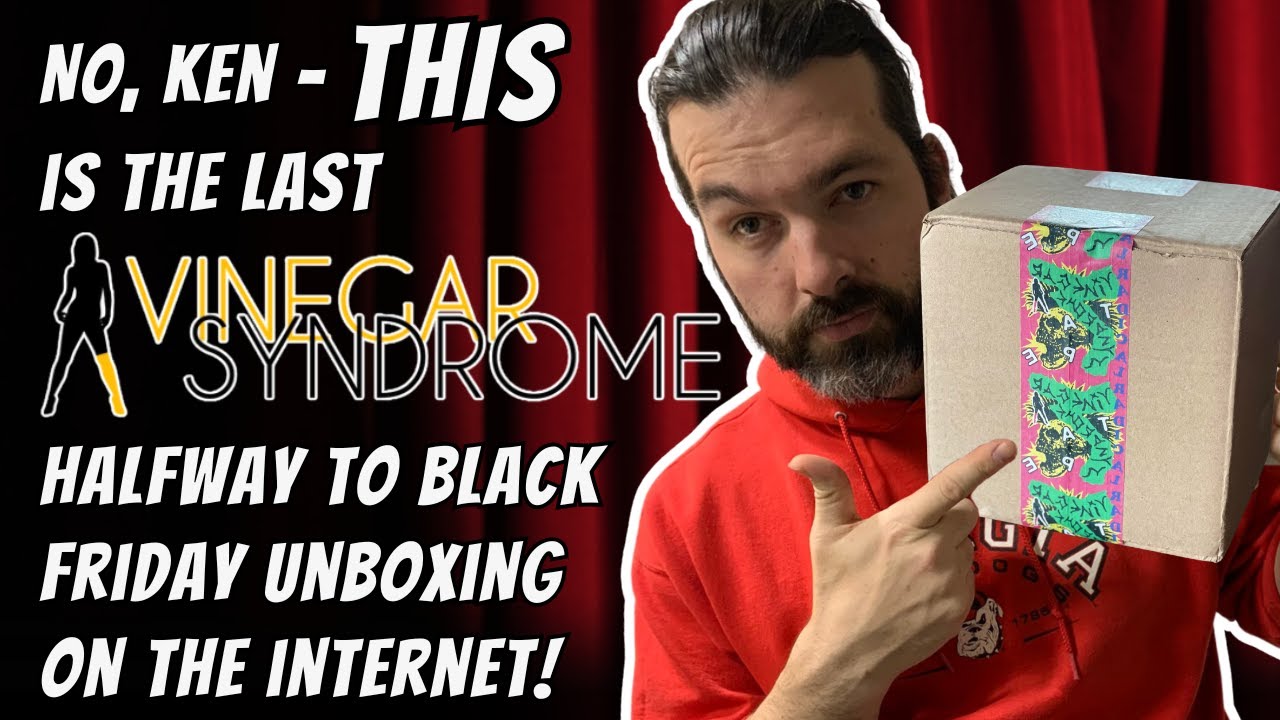 I Flushed My Principles for a Vinegar Syndrome Halfway to Black Friday Haul Video (Gimme Views Bro)