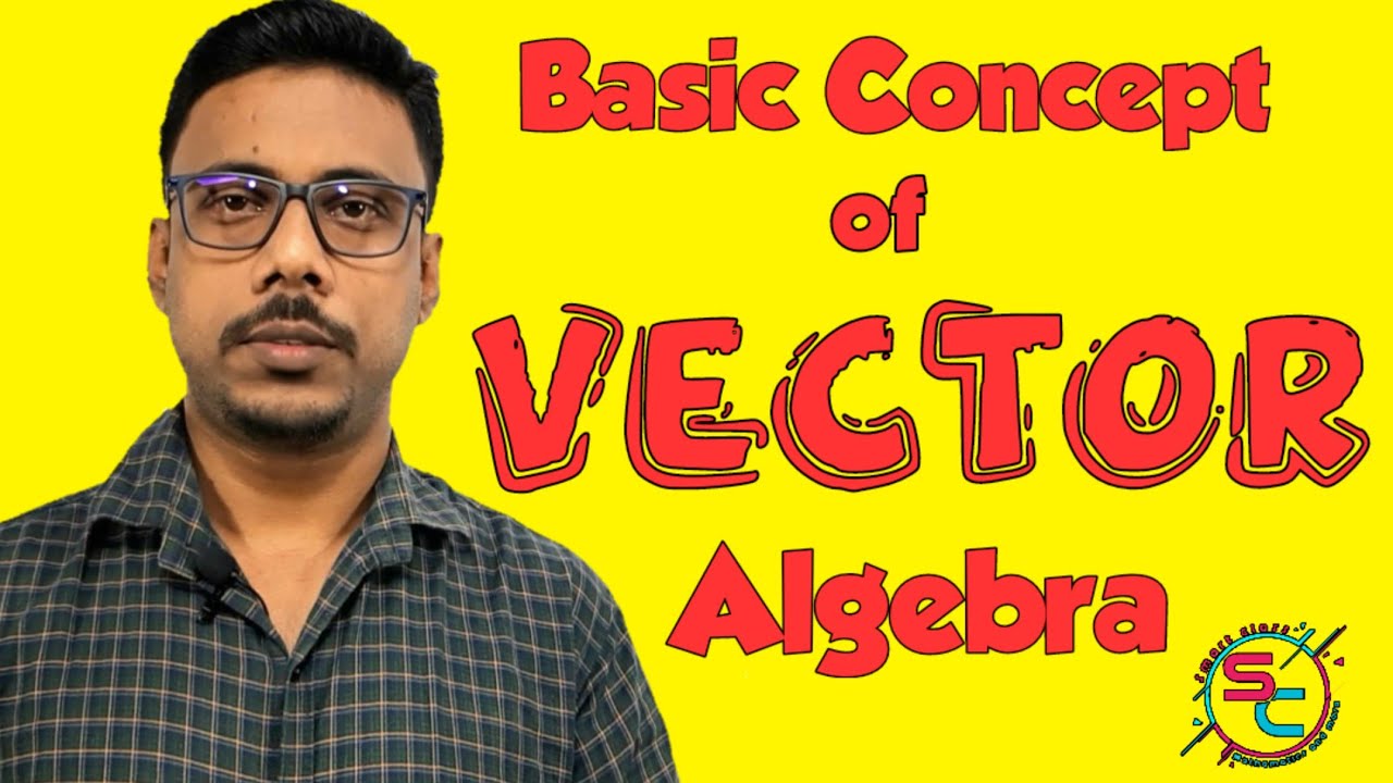 Basic Concept of Vector Algebra || ভেক্টরের প্রাথমিক ধারণা || Class 12th Math