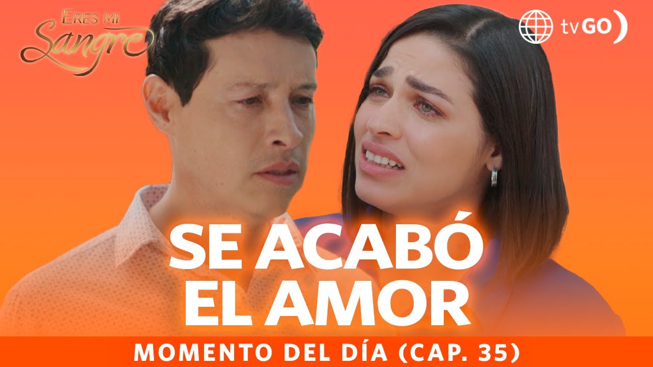 Eres mi sangre: Alonso y Gabriela terminaron su relación con muchas heridas (Capítulo n°35)