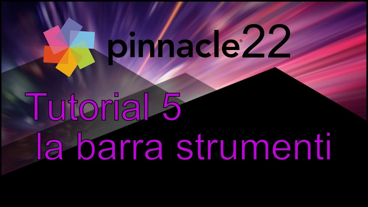 Tutorial n. 5 Pinnacle Studio 22 Ultimate