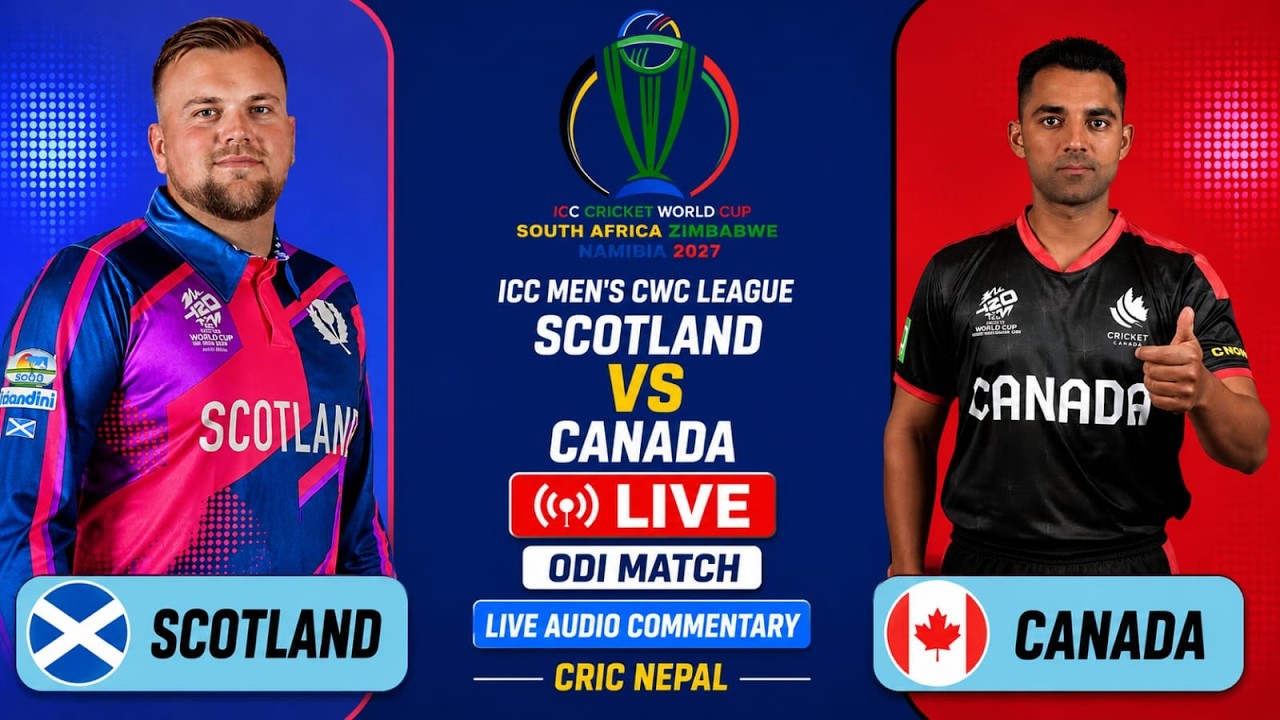 Scotland vs Canada LIVE ICC Men's CWC League 2 ODI Match  Live Audio Commentary Cric Nepal