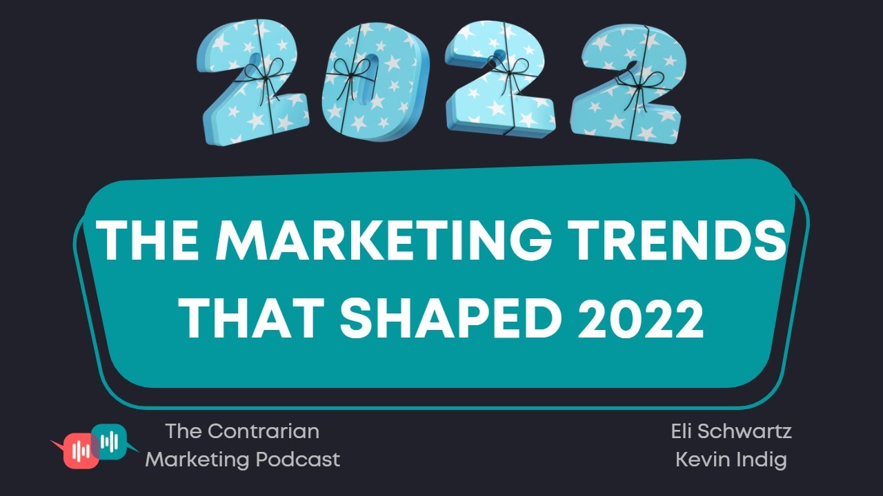 The defining marketing trends of 2022