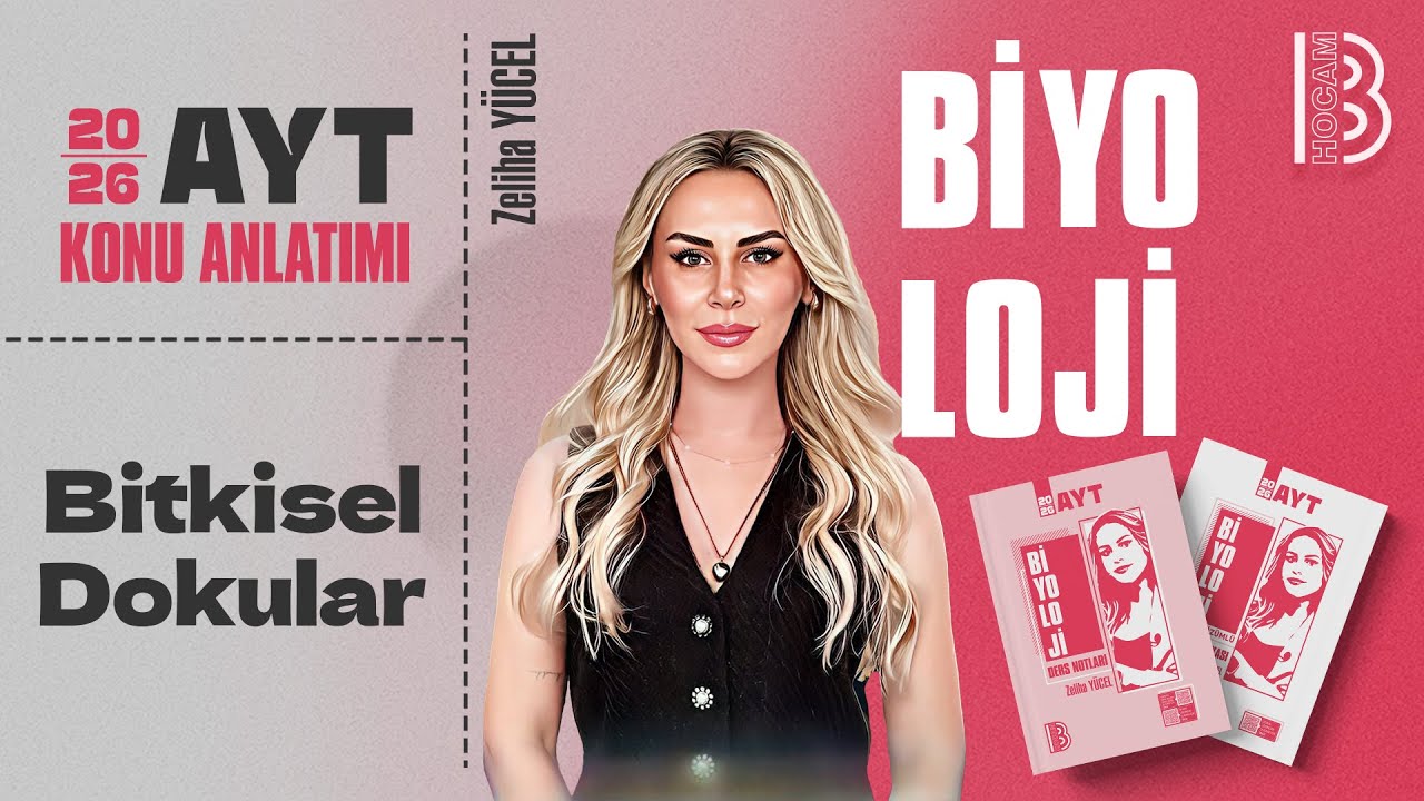 34) AYT Biyoloji - Bitkisel Dokular - Zeliha YÜCEL - 2026