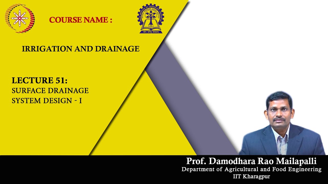 Lecture 51:  Surface drainage system design-1