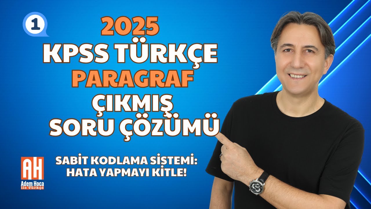 2025 KPSS Türkçe | Paragraf – Çıkmış Sorular ve Çözümleri | 1. Bölüm | SABİT KODLAMA SİSTEMİ