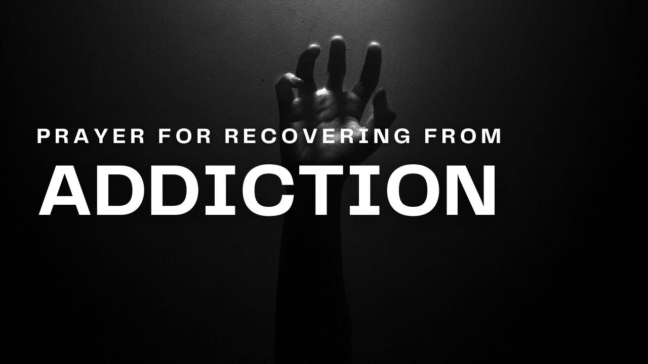 Prayer to Overcome Addiction