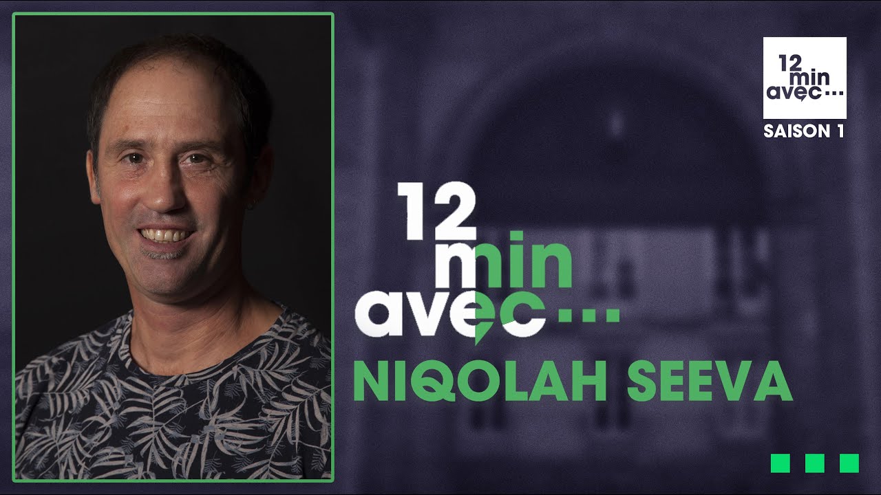 12 min avec - NIQOLAH SEEVA