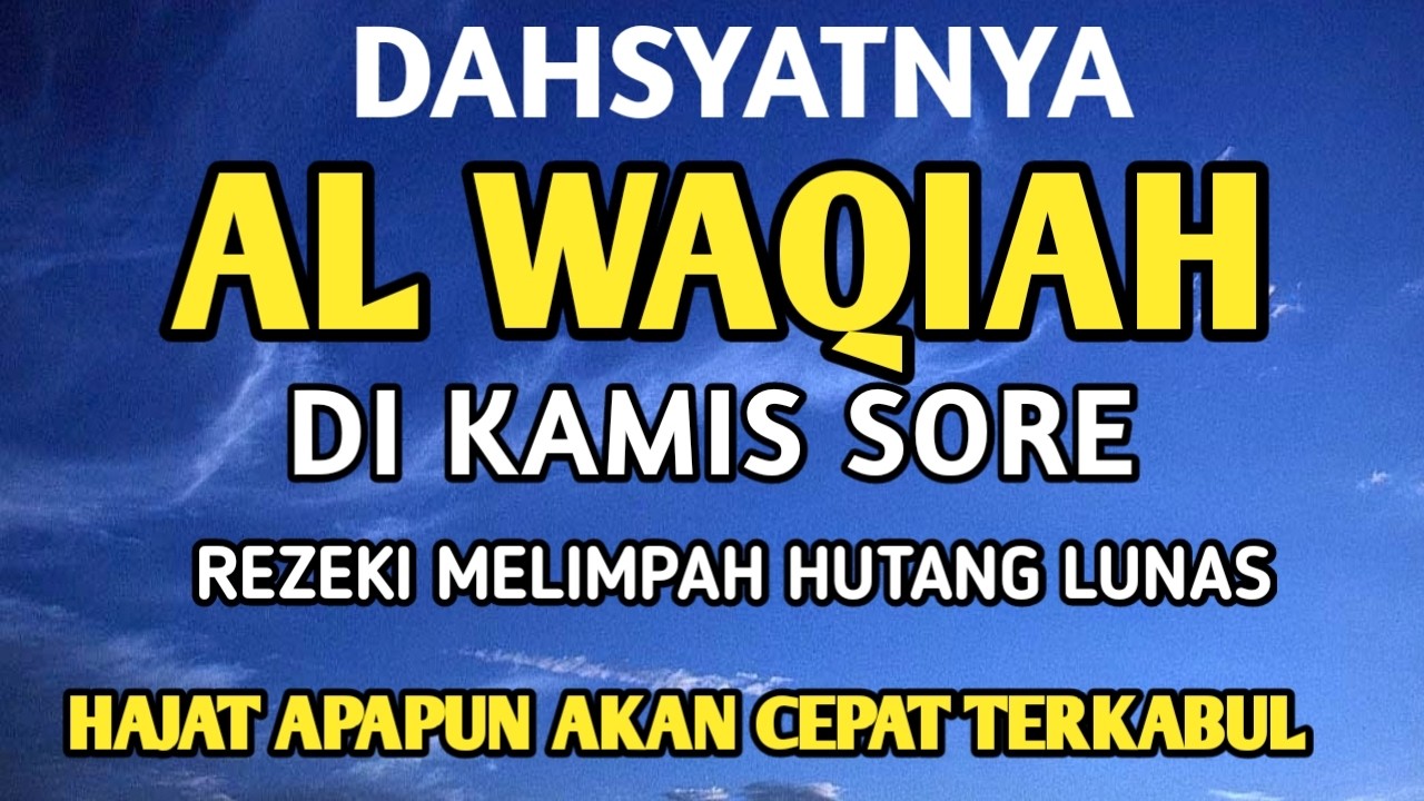 Surat Al WAQIAH 7x, dengarkan hutang lunas, Rezeki datang dari berbagai arah, Bacaan Al Quran Merdu