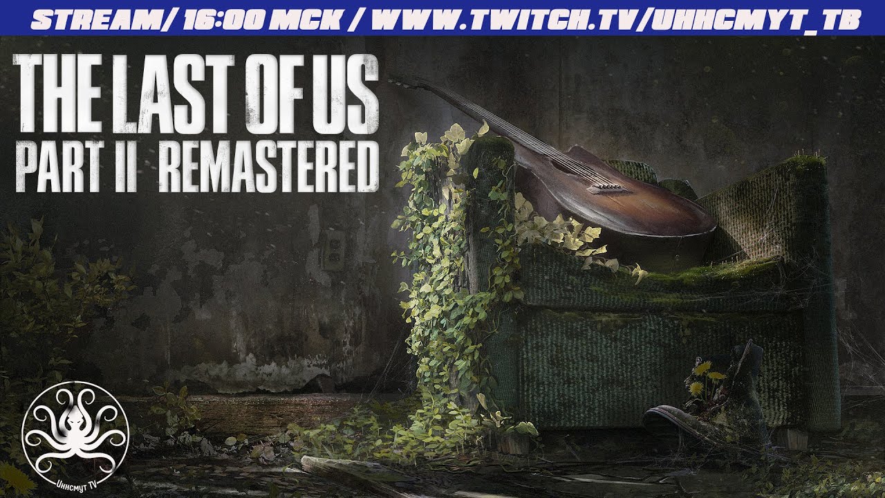 The Last of Us Part II Remastered #7 Финал | Месть и искупление [Hard]