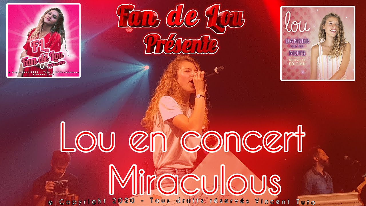 ♫ Lou en concert / Miraculous ♫ (Casino de Paris)