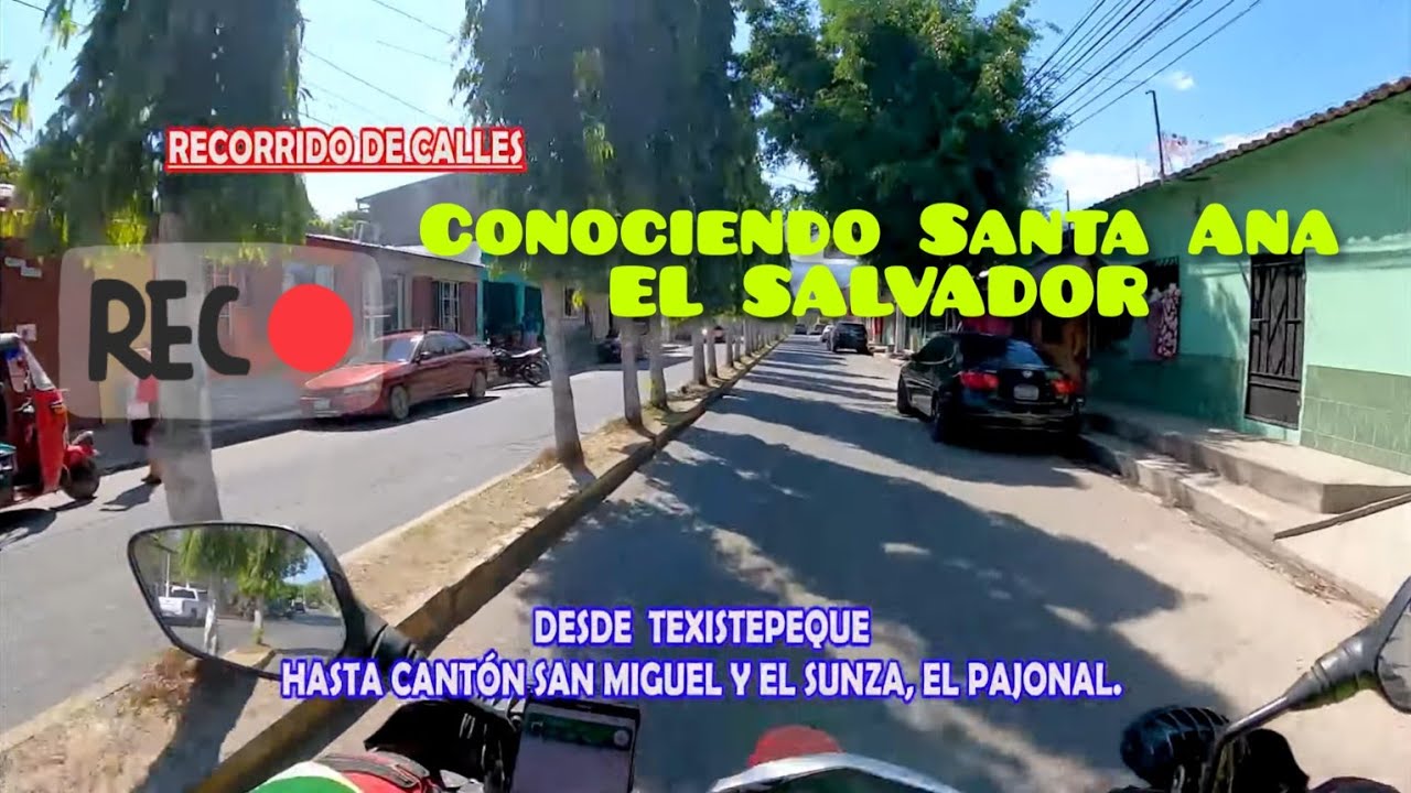 Texistepeque Hasta Cantón San Miguel y El Sunza en Santa Ana, El SALVADOR. Parte 4.