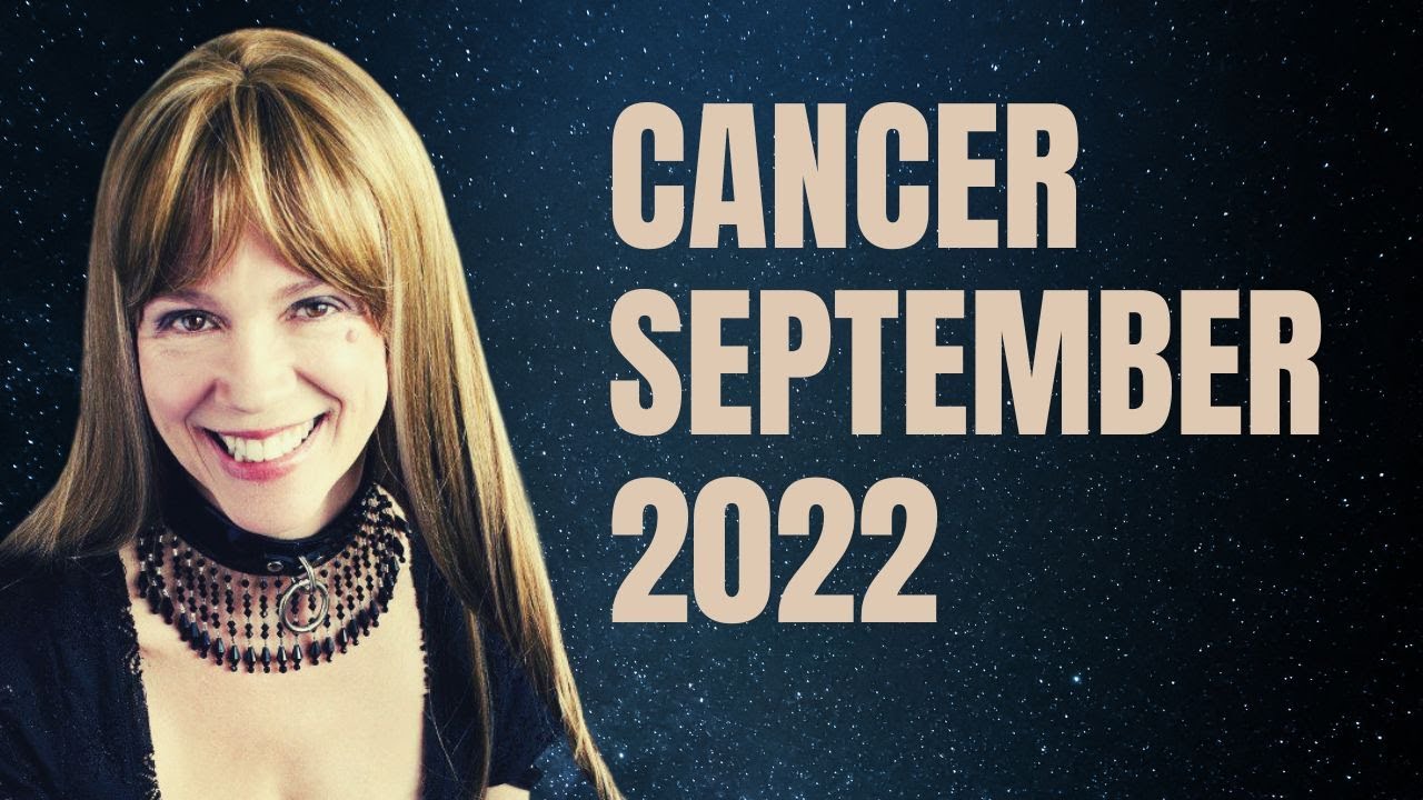 CANCER SEPTEMBER 2022 HOROSCOPE: Spiritual Healing & Career Openings