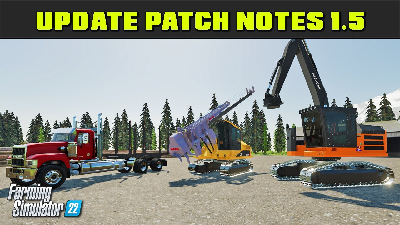 Mod Update 1.5 Delimber, Hitachi 210 & Single Bunk Log Truck!