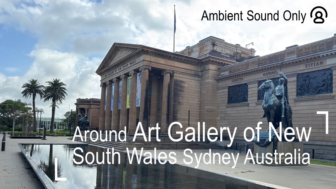 Explore Around Art Gallery of New South Wales Sydney Australia (Ambient Sound Only) | 4K WalkingTour