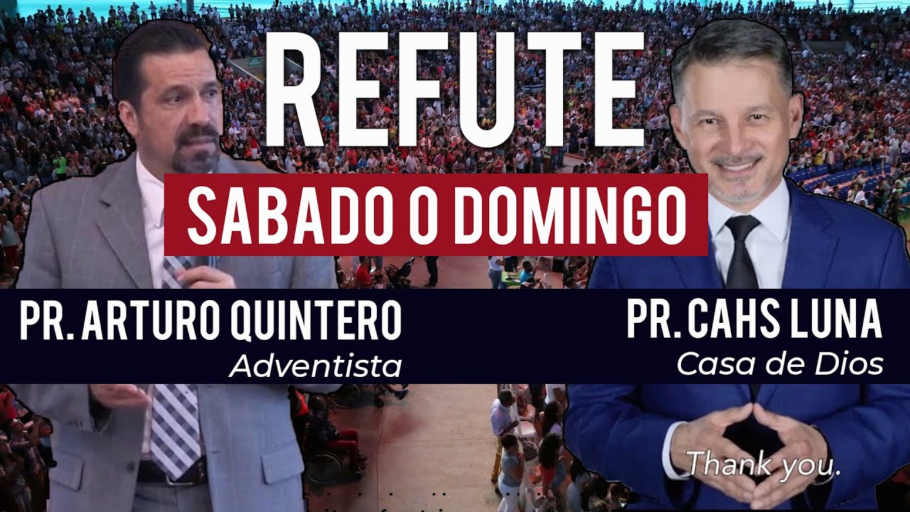 REFUTE Cash Luna vs Pr. Arturo Quintero  | El día de Reposo Sábado/Domingo