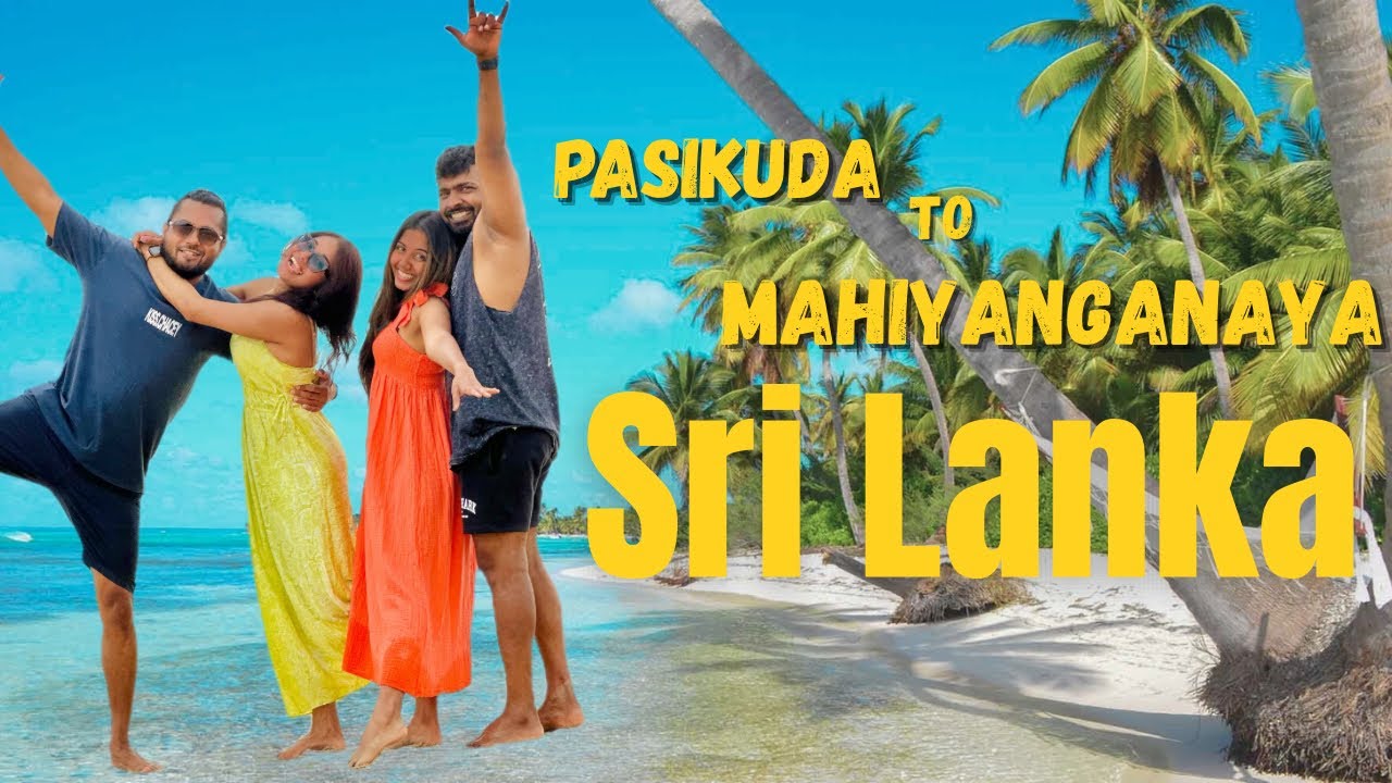 Pasikudha to Mahiyanganaya 🇱🇰| අපේ travel diary: පාසිකුඩා &rarr; සොරබොර වැව 🏝️✨ (EngSub)