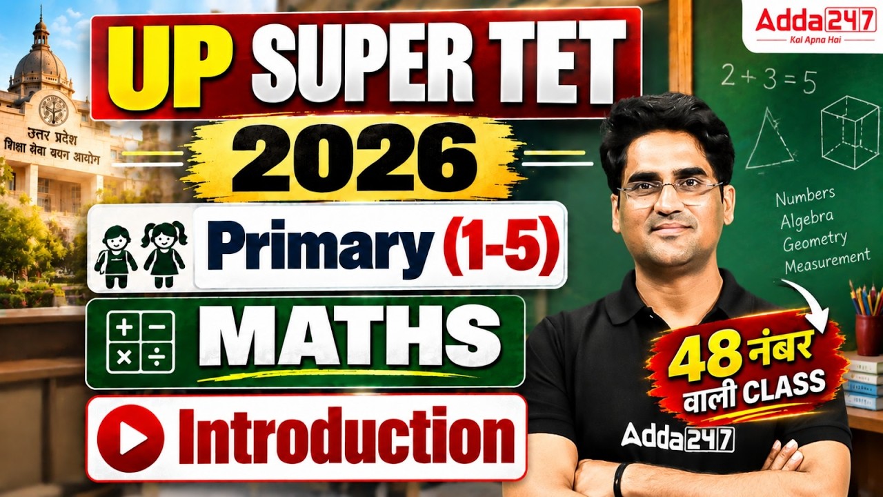 UP SUPER TET 2026 Maths Primary 1-5 Complete 48 Marks Strategy Class