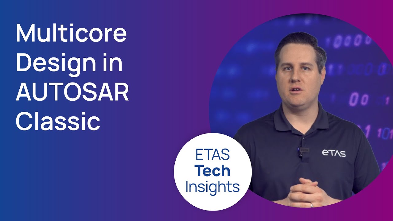 #ETAStechinsights | Mastering Multicore Design in AUTOSAR Classic