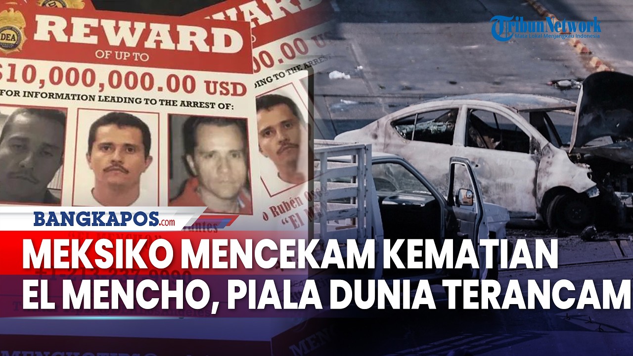 Update Konflik Dunia: Meksiko Mencekam Usai Kematian El Mencho, Piala Dunia 2026 Terancam