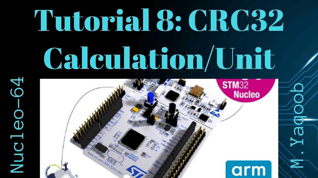 STM32 Nucleo - Keil 5 IDE with CubeMX: Tutorial 8 - CRC32 Calculation