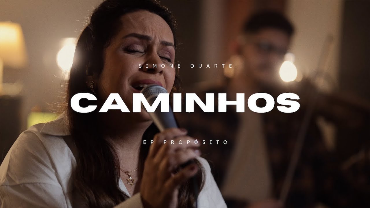 Simone Duarte – CAMINHOS (Clipe Oficial)