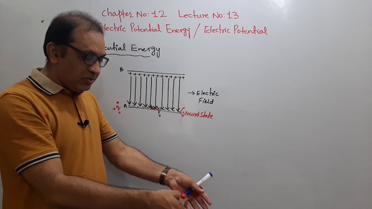 Electrostatics Lec -13 | Electric Potential Energy and Electric Potential | 2nd Year FSc Physics