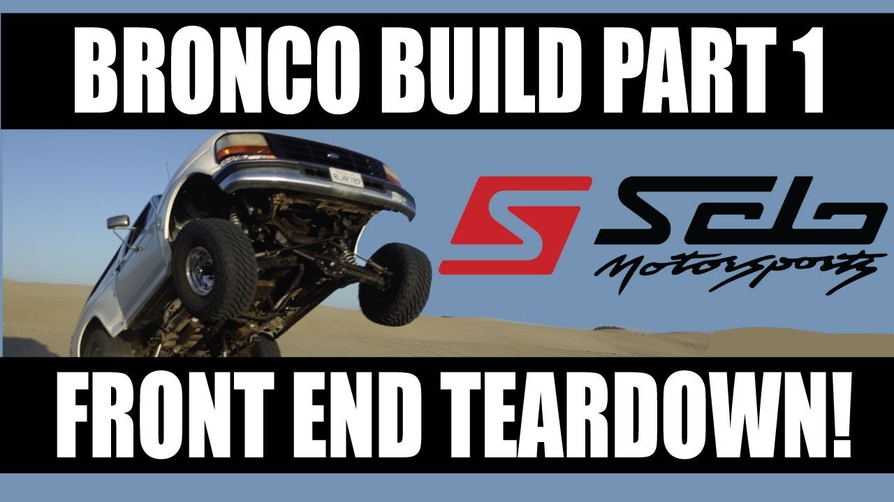 Solo Motorsports BRONCO Install Part 1 (TEARDOWN) Bronco Prerunner!
