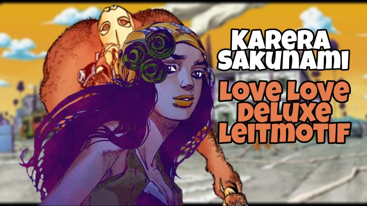 [Love Love Deluxe] - Karera Sakunami Leitmotif (JoJolion)