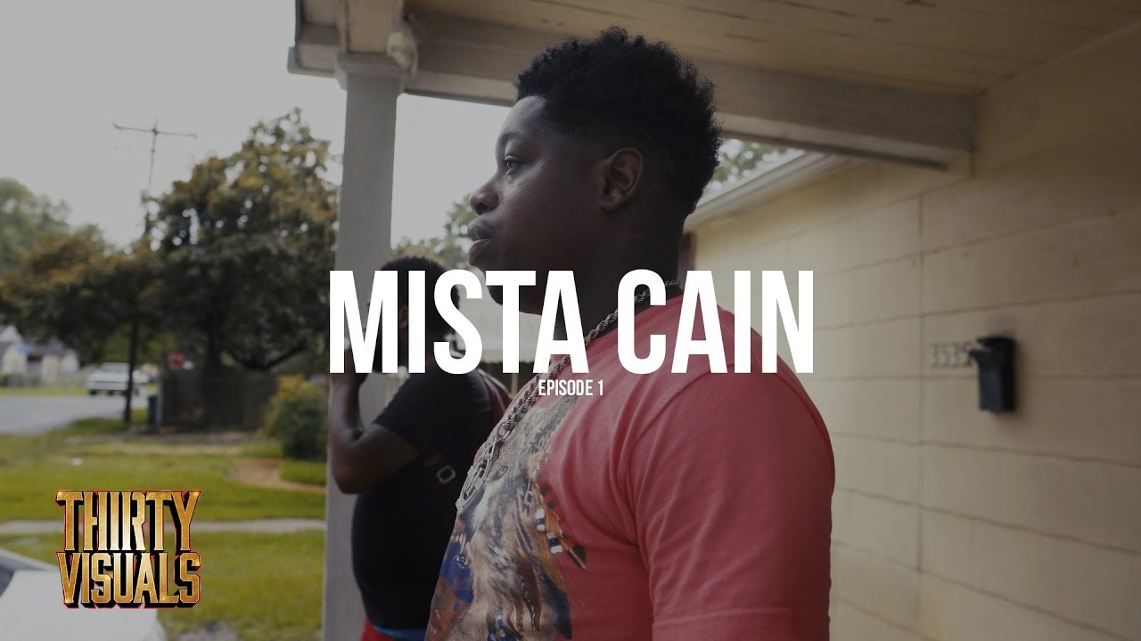 The Mista Cain Story | Episode 1 (ThirtyVisuals Exclusive)